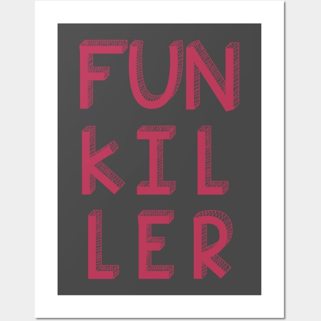 Funkiller Wall Art by FunkillerPod